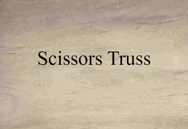 scissors truss