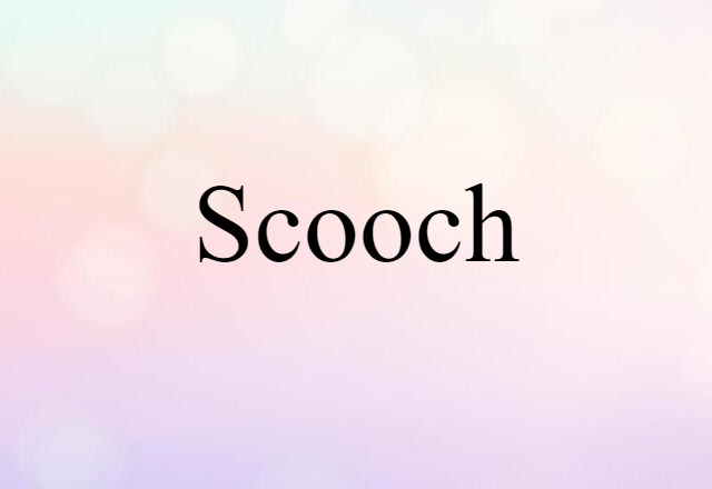 scooch