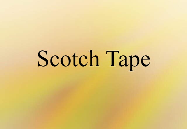 Scotch tape