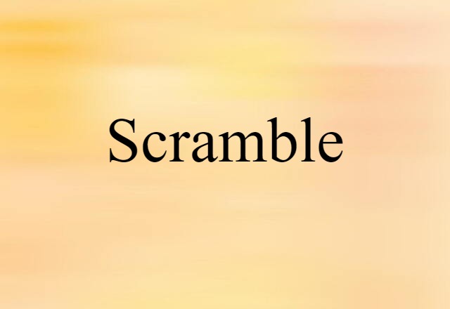 Scramble (noun) Definition, Meaning & Examples