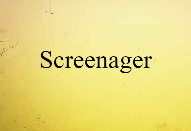 screenager