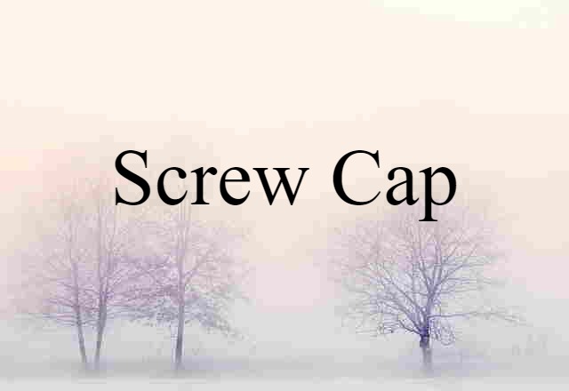 screw cap