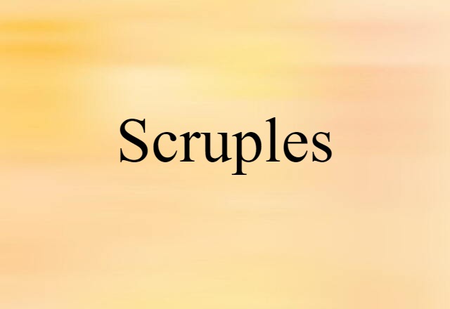 scruples