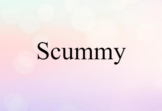 scummy