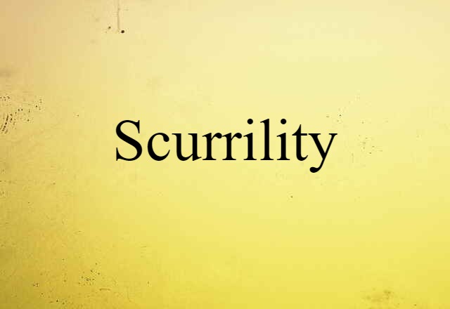 scurrility