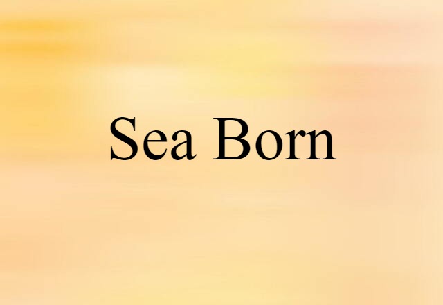 sea-born