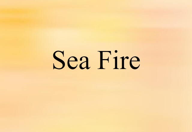 sea fire