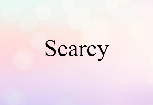 Searcy (noun) Definition, Meaning & Examples