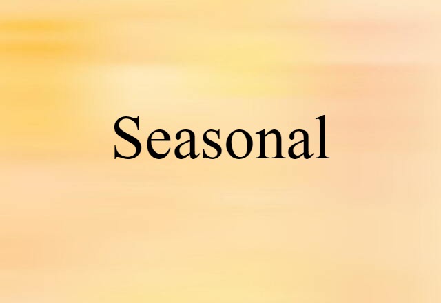 seasonal