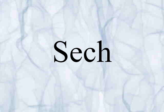 Sech (noun) Definition, Meaning & Examples