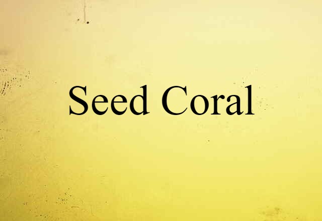 seed coral