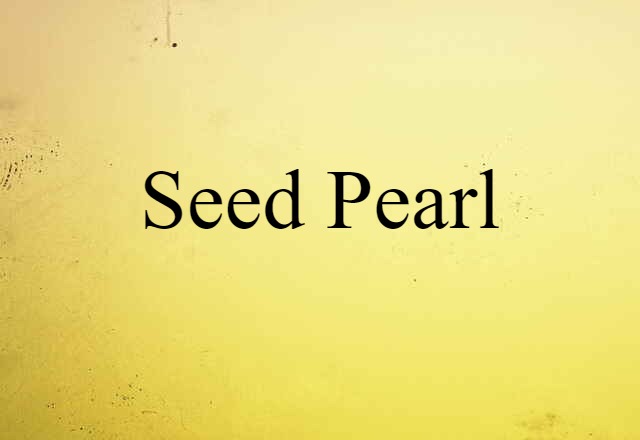 seed pearl