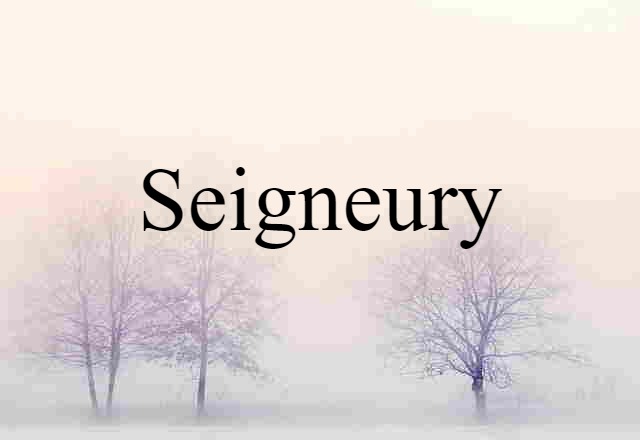 seigneury