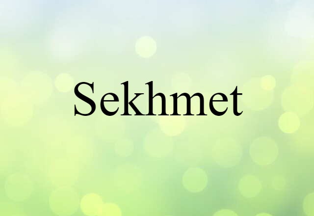 Sekhmet (noun) Definition, Meaning & Examples