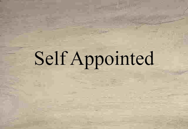 self-appointed