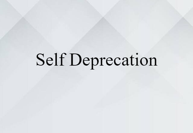 self-deprecation