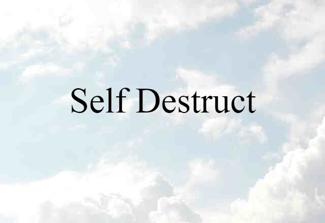 self-destruct