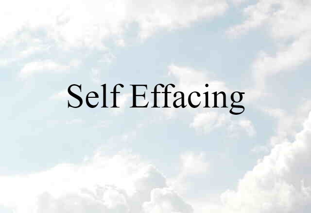 self-effacing