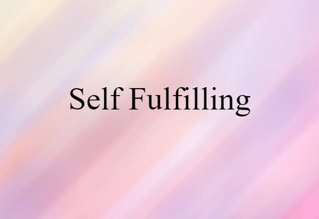 self fulfilling