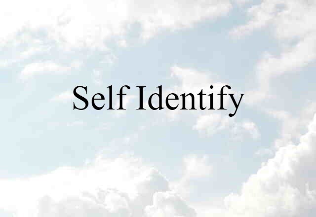 self-identify