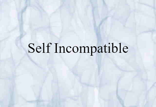 self incompatible