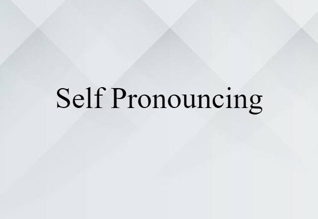 self-pronouncing