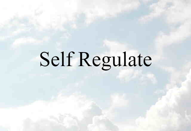 self-regulate