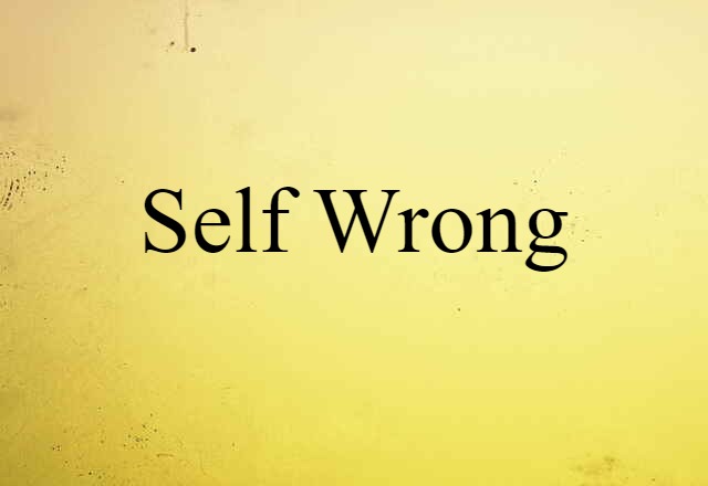 self wrong