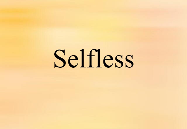 selfless