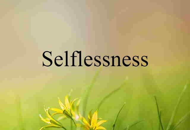 selflessness