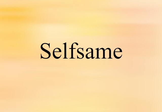 selfsame