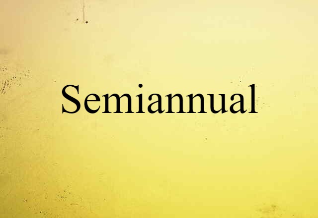 semiannual