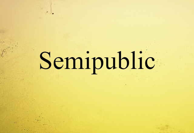 semipublic