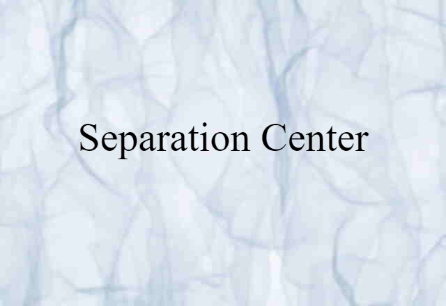 separation center