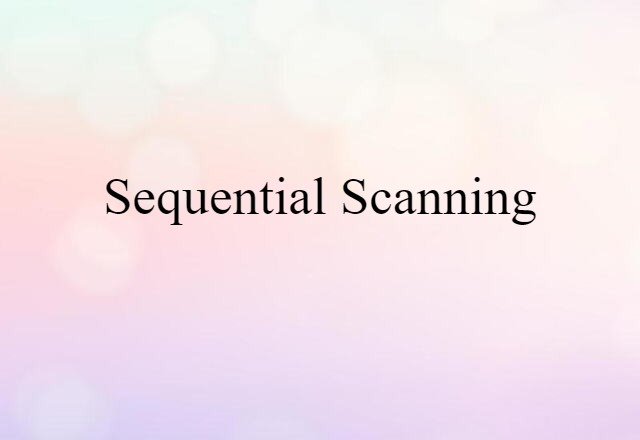 sequential scanning