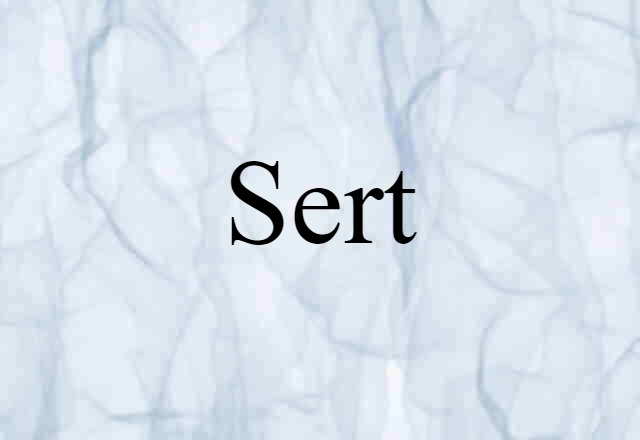 Sert (noun) Definition, Meaning & Examples