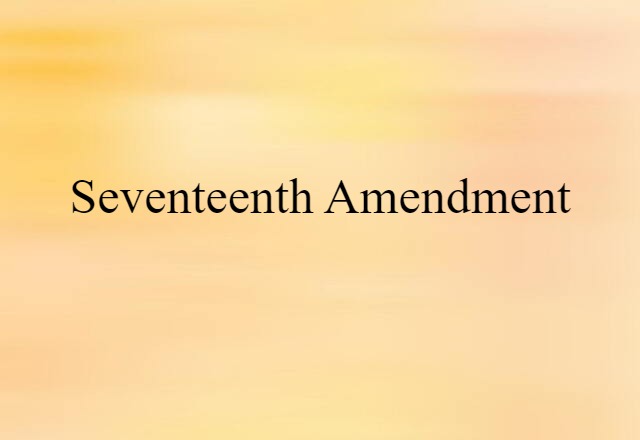 Seventeenth Amendment