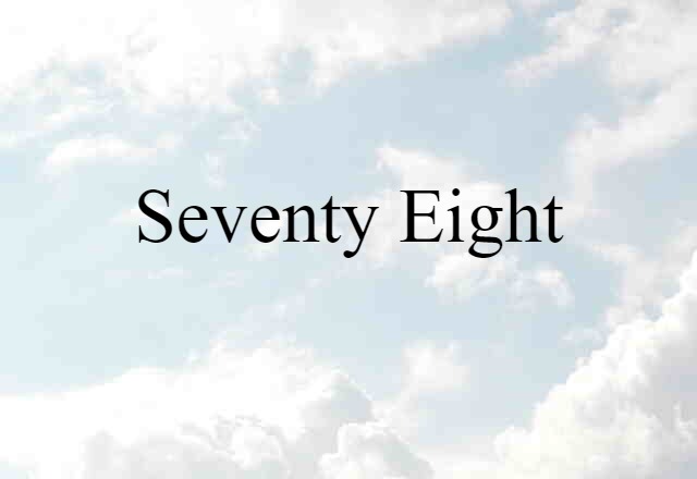 seventy-eight