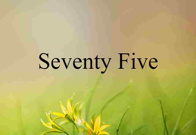 seventy-five