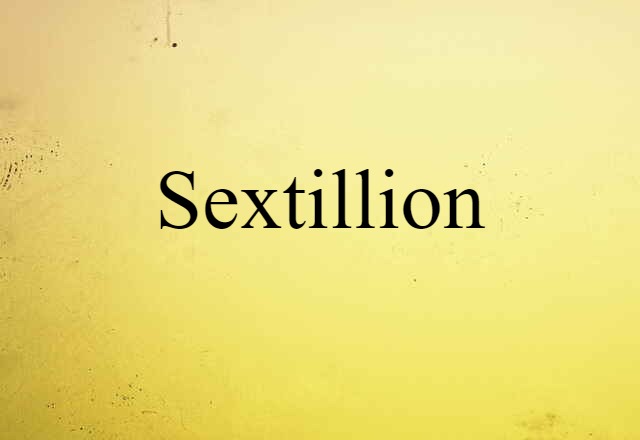 sextillion