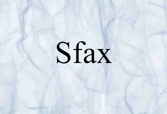 Sfax (noun) Definition, Meaning & Examples