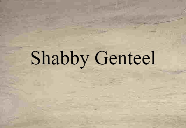 shabby genteel