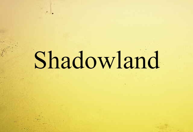 shadowland