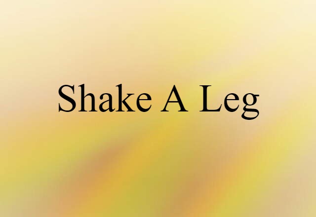 shake a leg