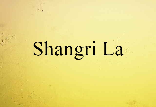 Shangri la