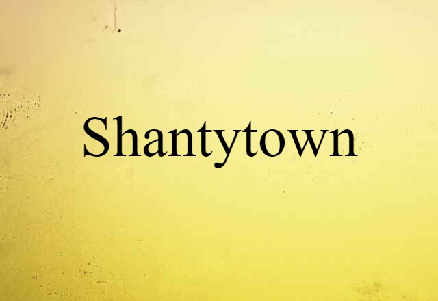 shantytown