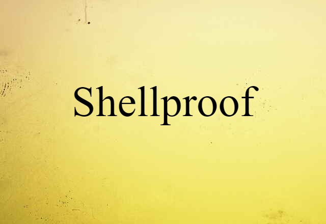 shellproof