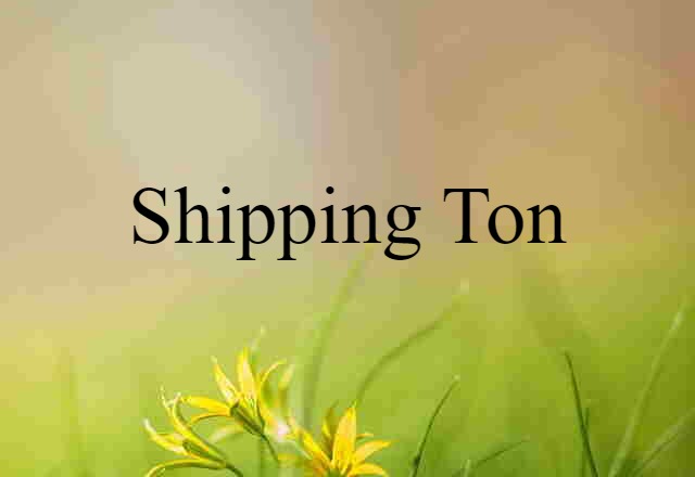 shipping ton