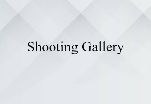 shooting gallery