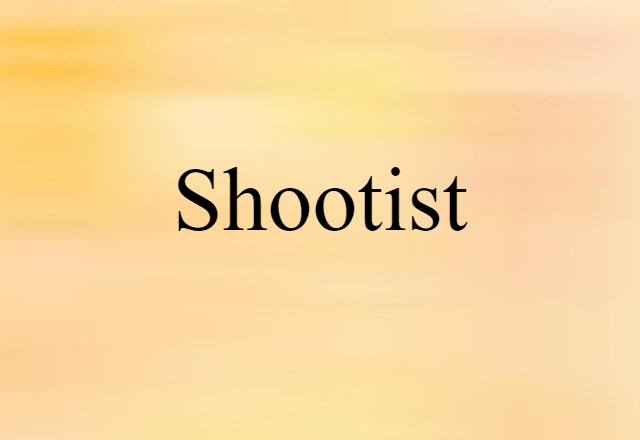 Shootist (noun) Definition, Meaning & Examples